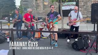 Faraway Guys - Lay Down Sally - Dining Under The Stars Media PA - September 3 2025