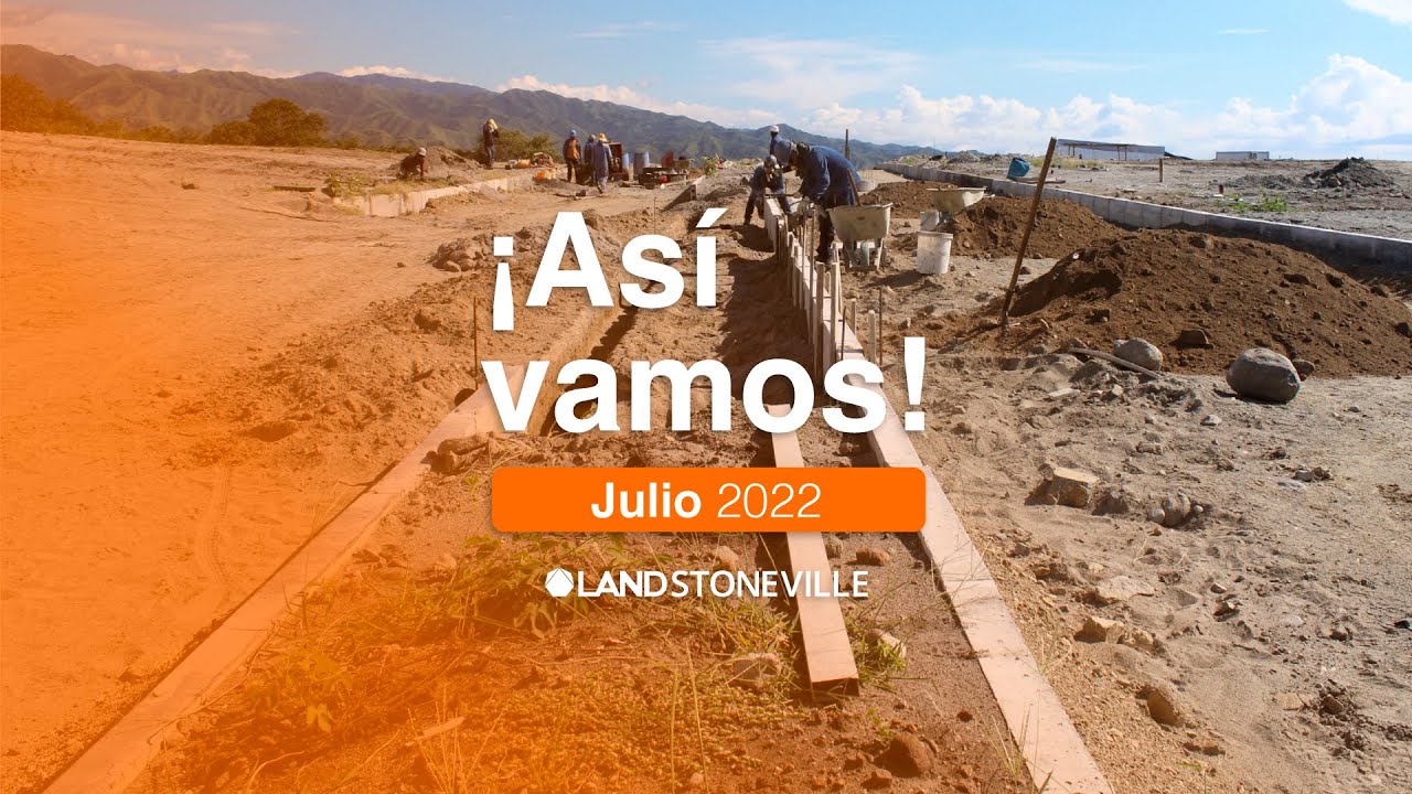 ¡Así vamos! Land Stoneville I Julio 2022 YouTube