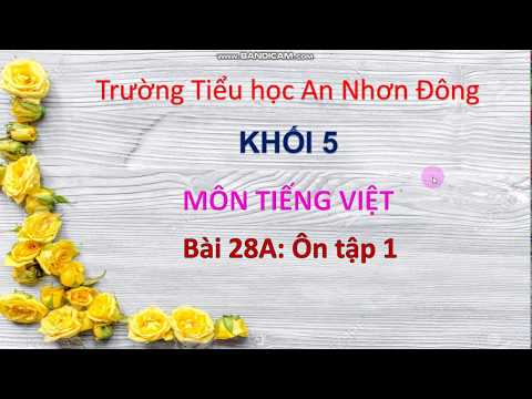 Video TIẾNG VIỆT LỚP 5 | BÀI 28A - youtube