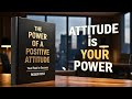 Why Millionaires Believe in a Positive Attitude (Audiobook Summary)