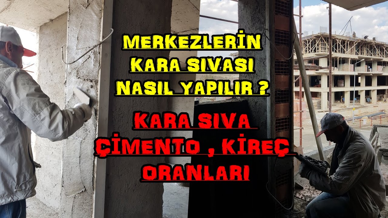 merkezlere kaba siva nasil yapilir kaba siva harci ve kirecin onemini ustasi anlatiyor youtube