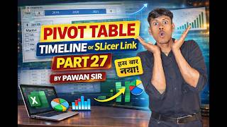 Pivot Table में Timeline और Slicer का Use | Excel Pivot Table Tutorial Hindi | Part 27 | ByPawan Sir