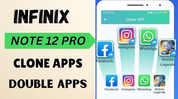 How to Clone App in Infinix Note 12 Pro | App Clone setting in Infinix Note 12 Pro