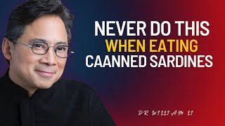 Stop Eating Sardines Like This! Dr. William Li Reveals the 3 Shocking Mistakes Everyone Makes