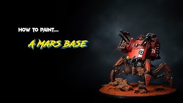 How to create and paint a Mars Base for Warhammer miniatures