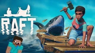 ЭТО НЕ МАЙНКРАФТ? - RAFT 2018 #1