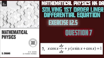 Mathematical Physics by HK Das Ex 12.5 Q7 1st order linear differential equation solve krna sikho