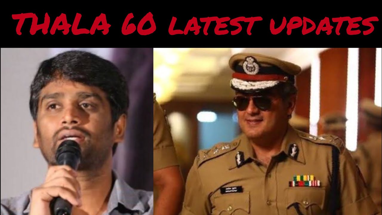 THALA 60 - H.vinoth latest updates