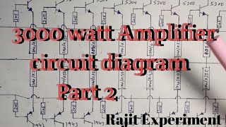 3000 watt amplifier circuit diagram || Part 2|| Output Stage Study || Rajit Experiment