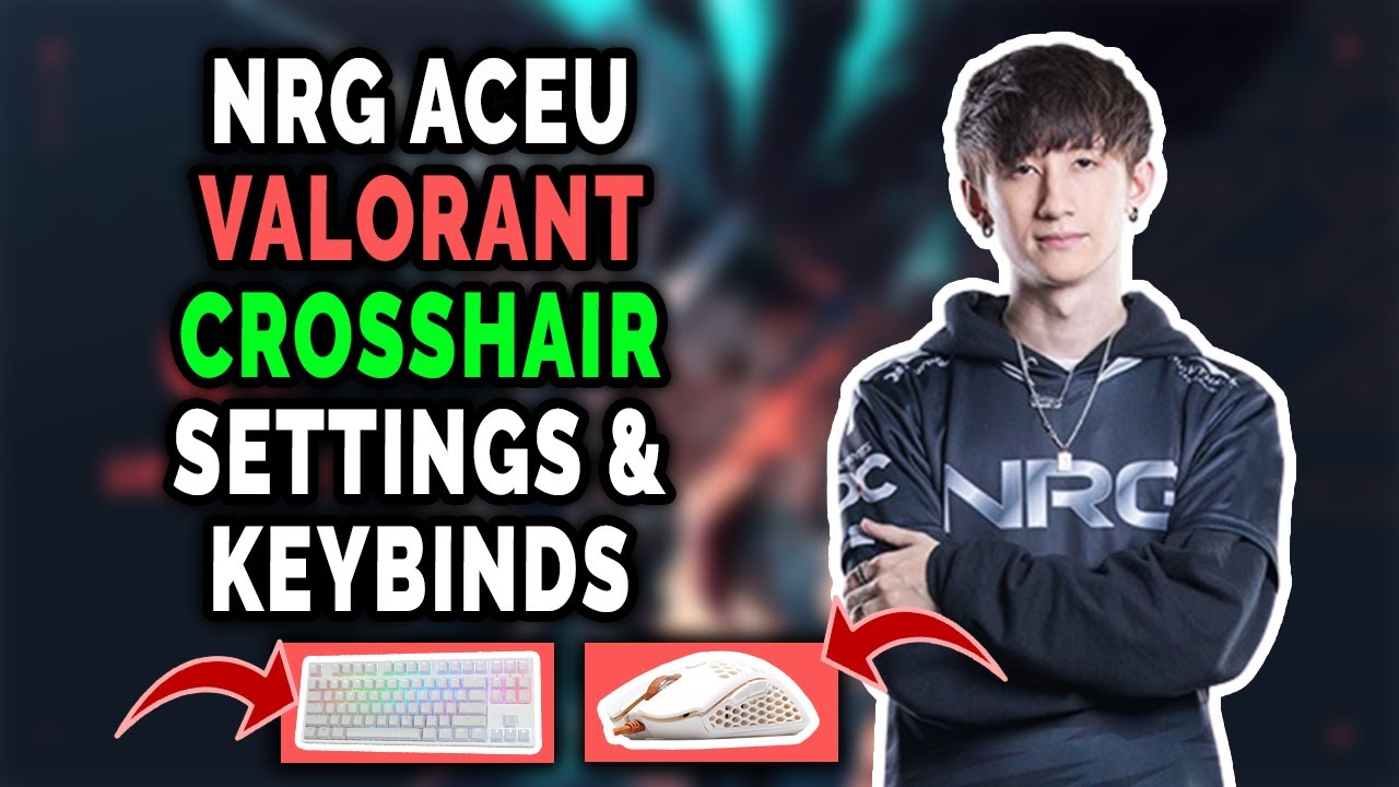 Nrg Aceu Valorant Settings Keybinds Crosshair And Setup Updated 11 Aug Youtube