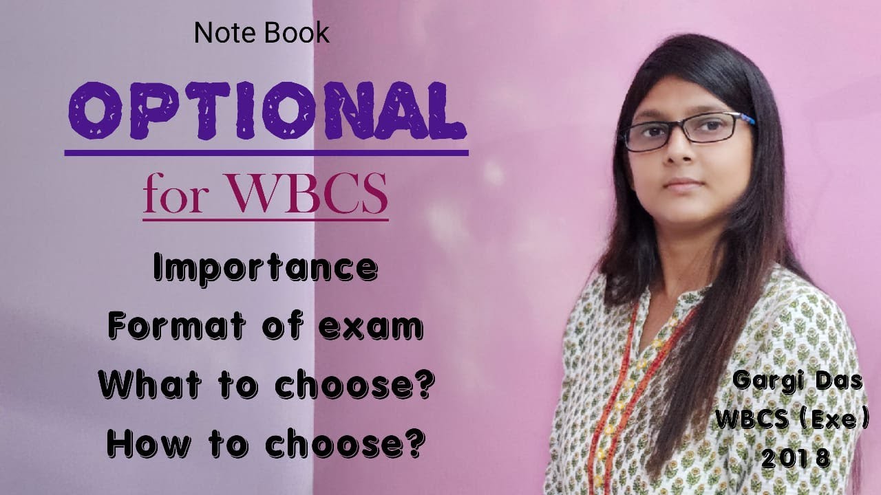 What should be your OPTIONAL for WBCS discussed by Gargi Das WBCS Exe 2018