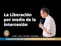 La Liberación por medio de la Intercesión - Rev. Padre Darío Bencosme.