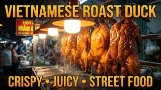“$3 Vietnamese Roasted Duck – Extreme Crunchy Skin & Street Food ASMR”