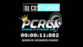 DJ CEST LA'VIE||SevenMonth Remixer||PCRC