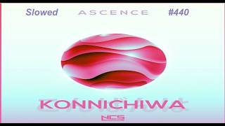 [SLOWED] #440 : Ascence - Konnichiwa | Future Bass | [NCS Release | Remake] | DFY