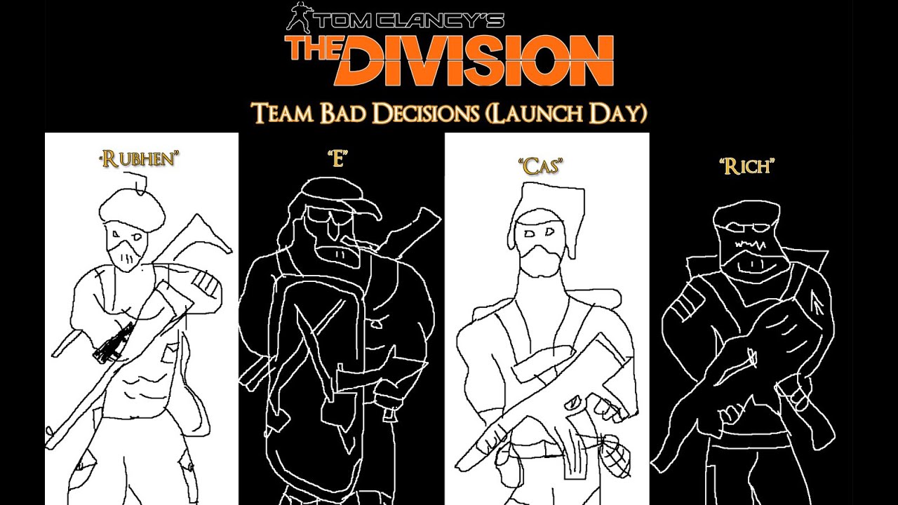 Team Bad Decisions Playing The Division (Launch Day)