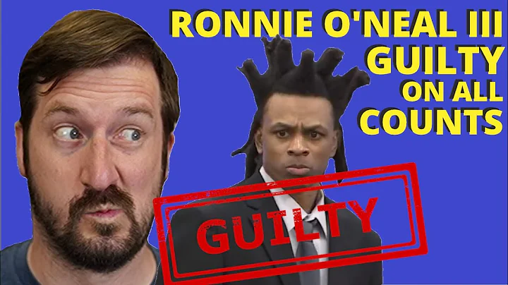 Ronnie O'Neal III GUILTY on All Counts - Now For S...