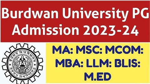 Burdwan University PG Admission 2023-24: MA: MSC: MCOM: MBA: LLM: BU PG Official Notice 2023