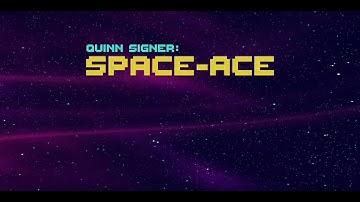 Quinn Signer: Space Ace VIP DEMO 01