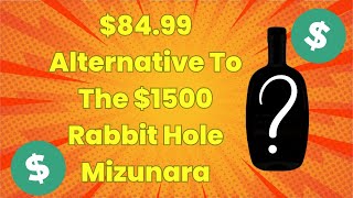 Surprise $84.99 Alternative To The $1,500 Rabbit Hole Mizunara Finished