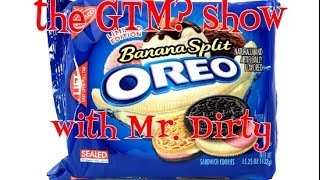 The GTM? Show - Banana Split Oreos