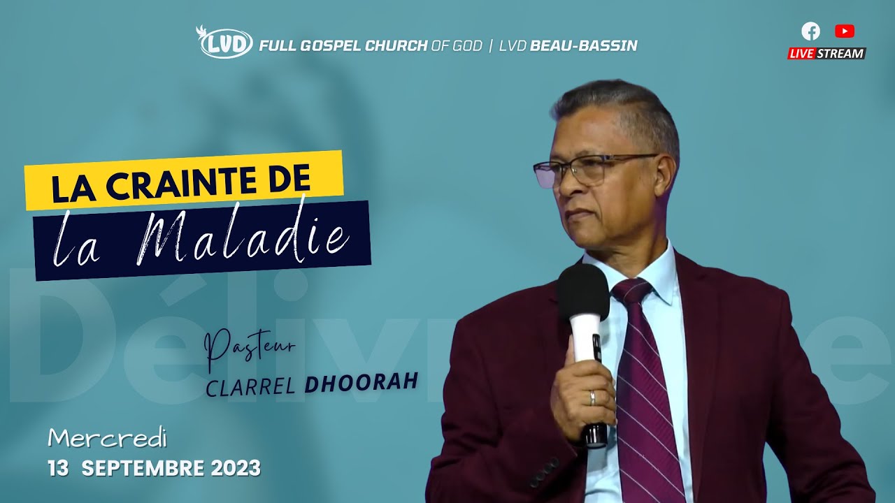 La Crainte de la Maladie | Pst Clarrel Dhoorah | Mercredi 13 Sept 2023