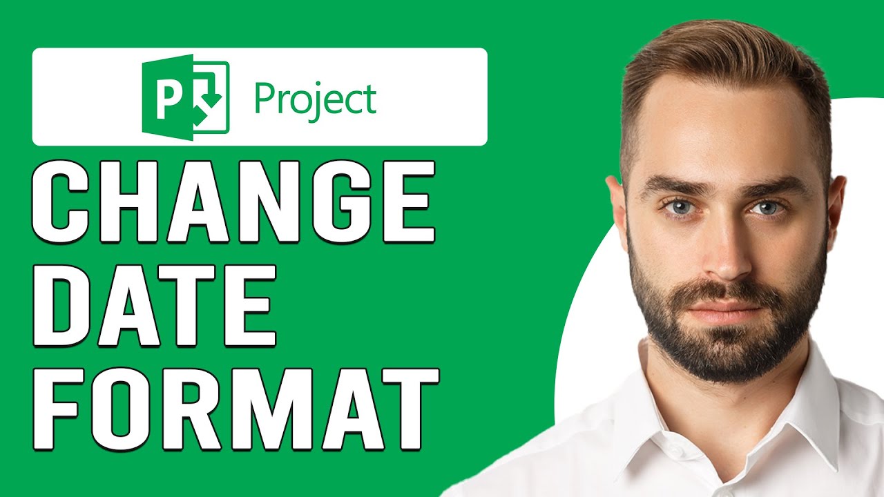 How To Change Date Format In Microsoft Project How To Set Custom Date