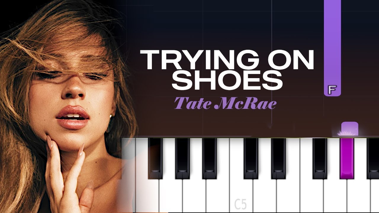 Tate McRae - TRYING ON SHOES (Piano Tutorial)