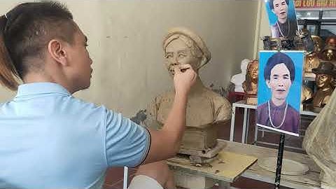 Cùng trải nghiệm cách để làm ra một pho tượng- Điêu Khắc Mạnh Tài 0387322279