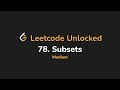 78. Subsets | Leetcode Unlocked - Python