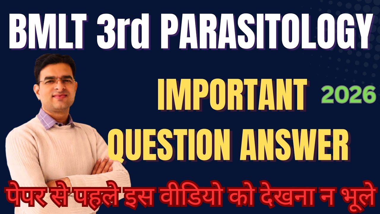 PARASITOLOGY MICROBIOLOGY||BMLT 3rd|| IMPORTANT QUESTION ANSWER  2026