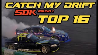 Catch My Drift 50k Round 1 TOP 16 - FULL RUNS - 4k