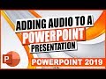 PowerPoint 2019: Adding Audio to a PowerPoint Presentation