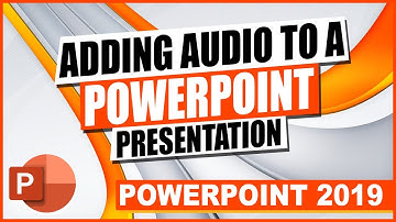 PowerPoint 2019: Adding Audio to a PowerPoint Presentation