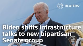 Biden shifts infrastructure talks to new bipartisan Senate group