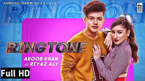 RINGTONR -  Riyaz Aly ft. Aroob khan ft. | Anshul Garg | Rajat Nagpal  Vicky Sandhu | Satti Dhillon
