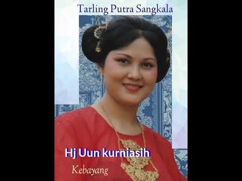Kebayang - Hj Uun kurniasih Tarling Putra Sangkala