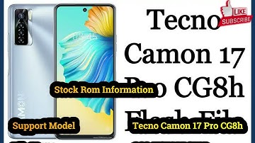 Tecno Camon 17 Pro CG8h Flash File Firmwar Stock Rom Free Download