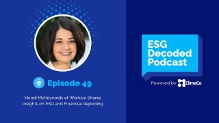 Insights On ESG & Financial Reporting ft. Mandi McReynolds | ESG Decoded Podcast #49