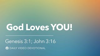 Download Lagu God Loves YOU! | Genesis 3:1, John 3:16 | Our Daily Bread Video Devotional MP3