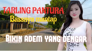 TARLING PANTURA||BASSNYA MANTAP@juraganlagutarling01 