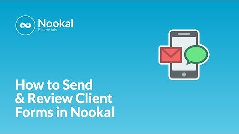 How to Send & Review Client Forms in Nookal (Legacy)