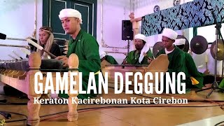GAMELAN DEGGUNG Keraton Kacirebonan
