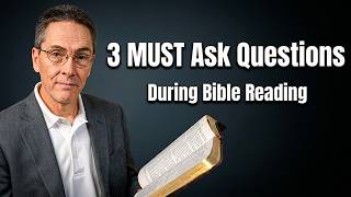 3 Must Ask Questions During Your Bible Reading Most People Skip These