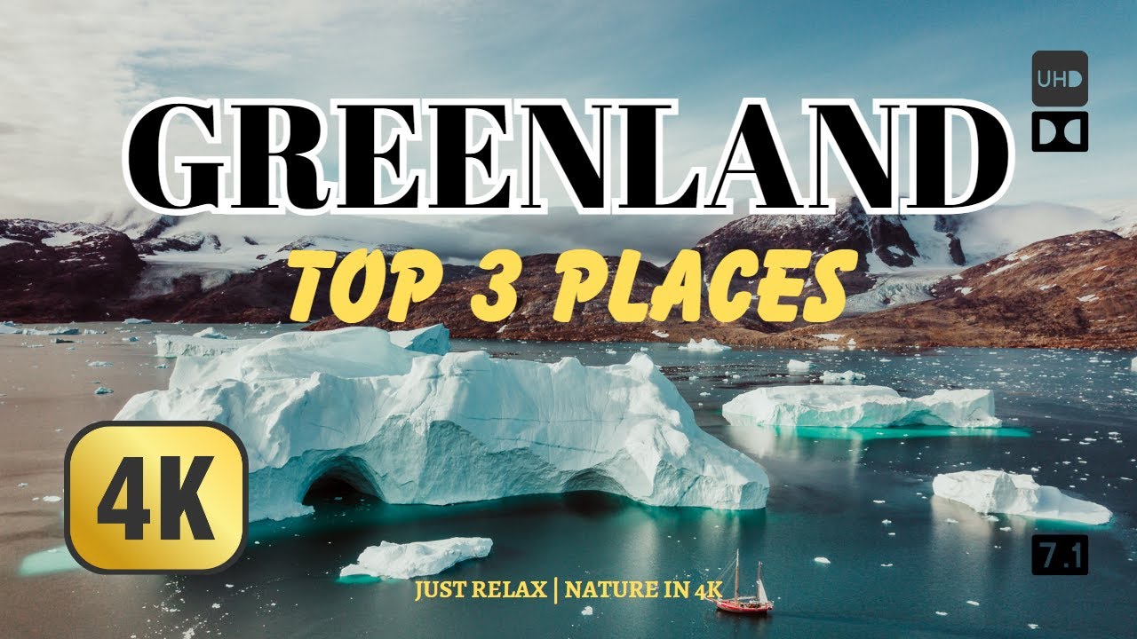 TOP 3 GREENLAND PLACES (4K UHD) ILULISSAT EQI GLACIER DISKO BAY 