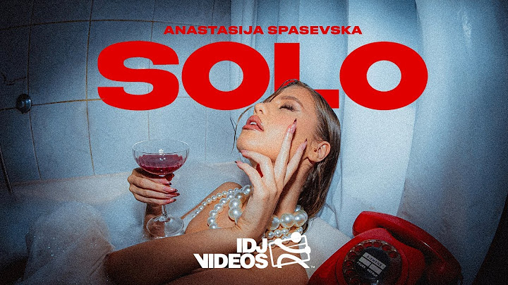 ANASTASIJA SPASEVSKA - SOLO (OFFICIAL VIDEO)