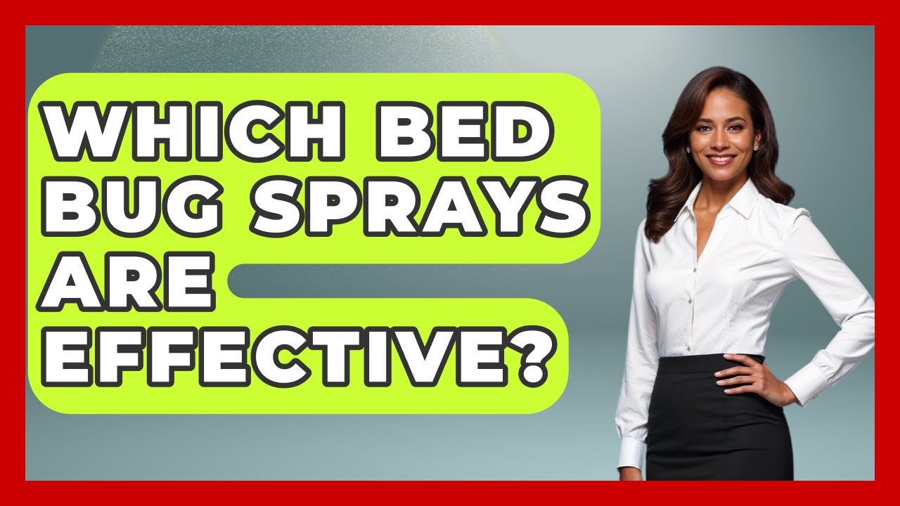 Which Bed Bug Sprays Are Effective? - Travel With A Backpack