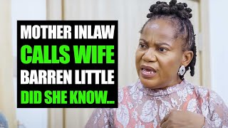 Mother Inlaw Calls Wife Barren, little Did She Know...| FORTH STUDIOS