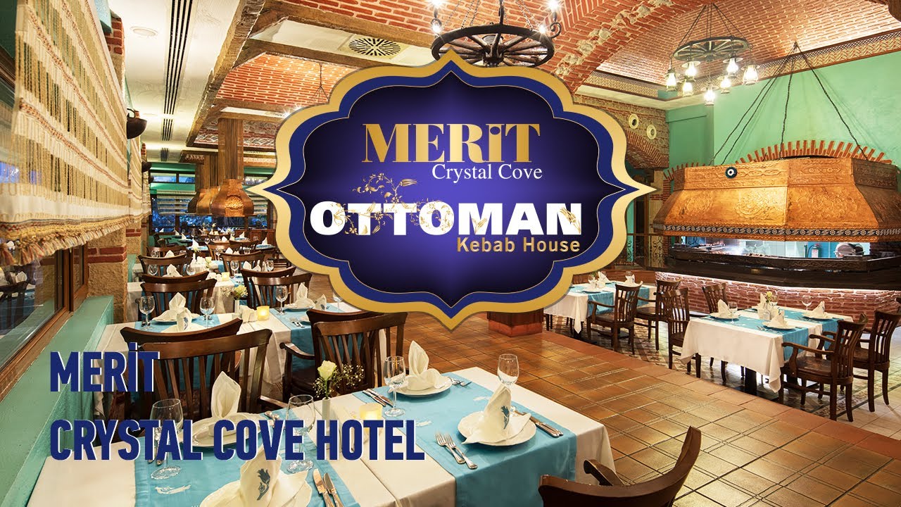 MERİT CRYSTAL COVE OTTOMAN KEBAB HOUSE YouTube