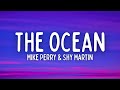Mike Perry - The Ocean (Lyrics) ft. SHY Martin | Official Song Video 🎶